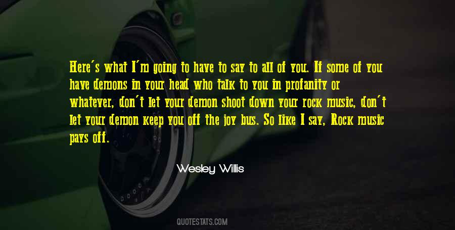 Wesley Willis Quotes #1266711