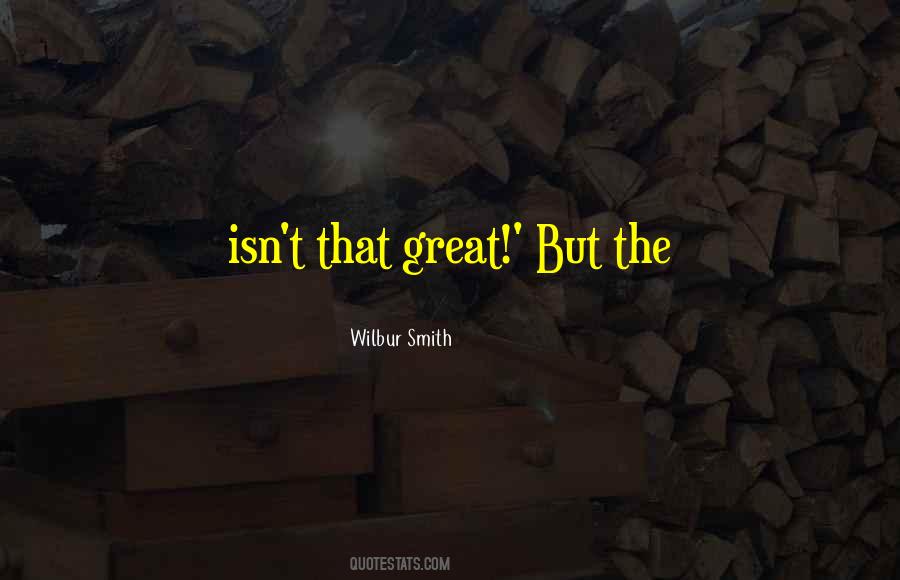 Wilbur Smith Quotes #686088