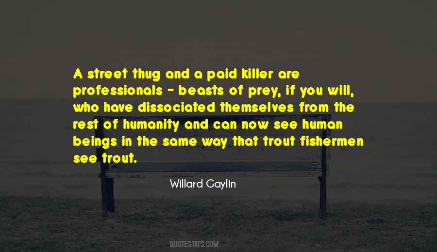 Willard Gaylin Quotes #713260