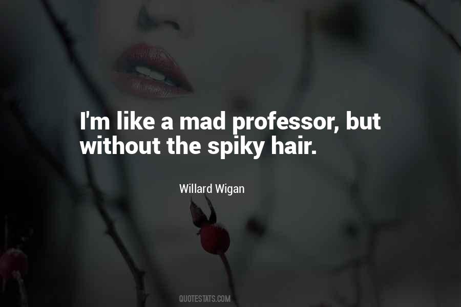 Willard Wigan Quotes #1007625