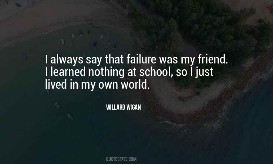 Willard Wigan Quotes #1755721