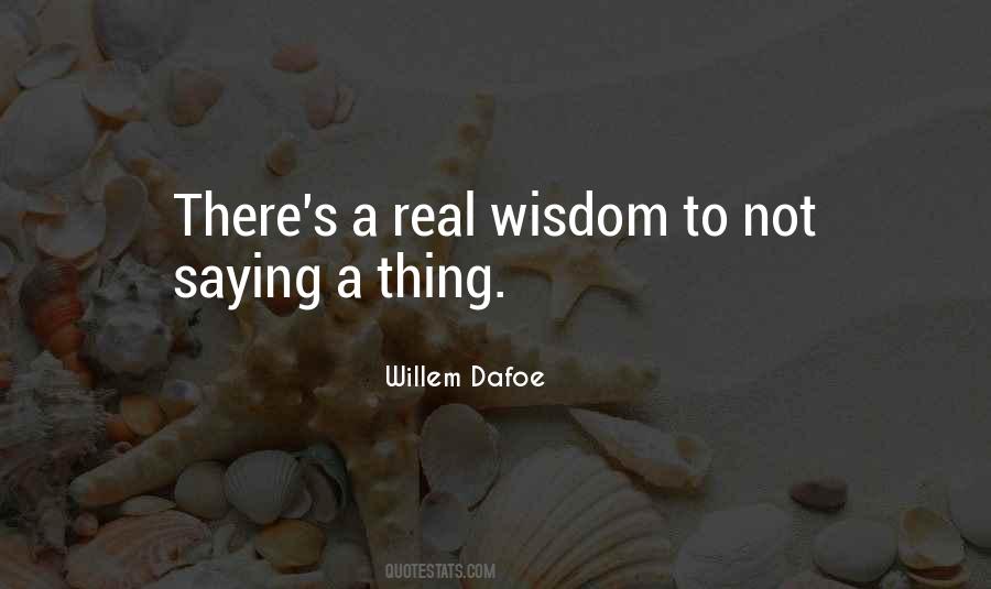Willem Dafoe Quotes #1297168