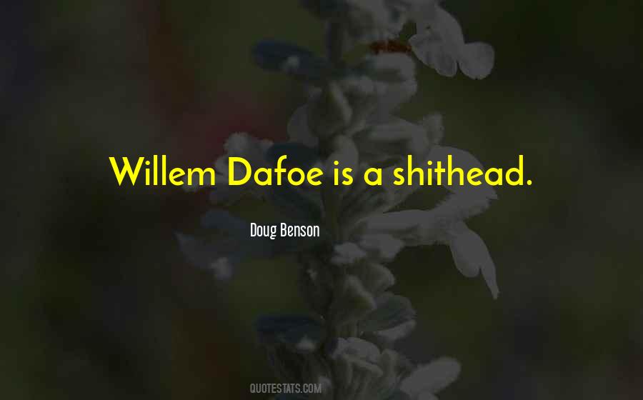 Willem Dafoe Quotes #1329225