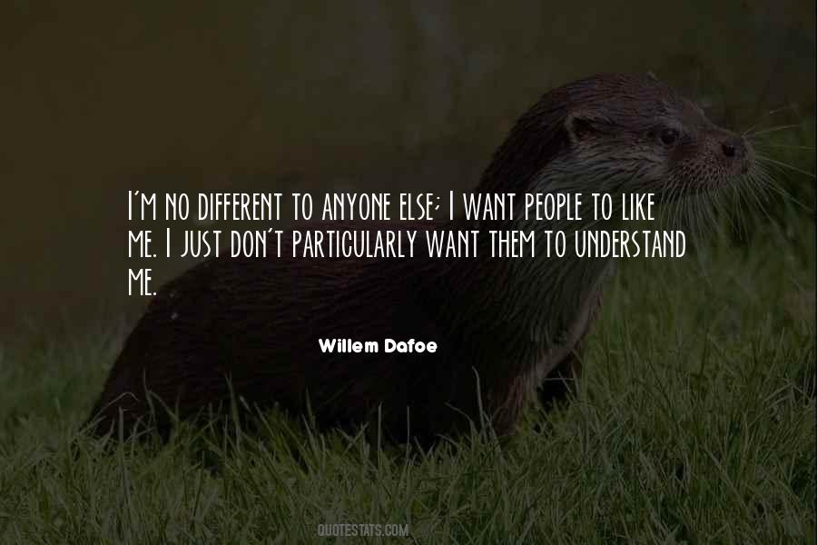 Willem Dafoe Quotes #1542186