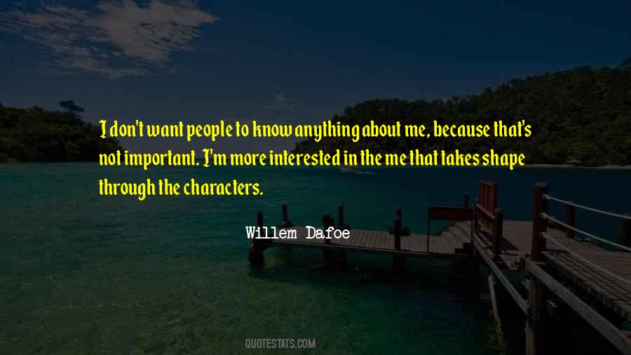 Willem Dafoe Quotes #1586923