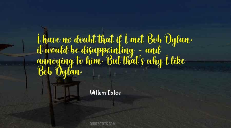 Willem Dafoe Quotes #1784923