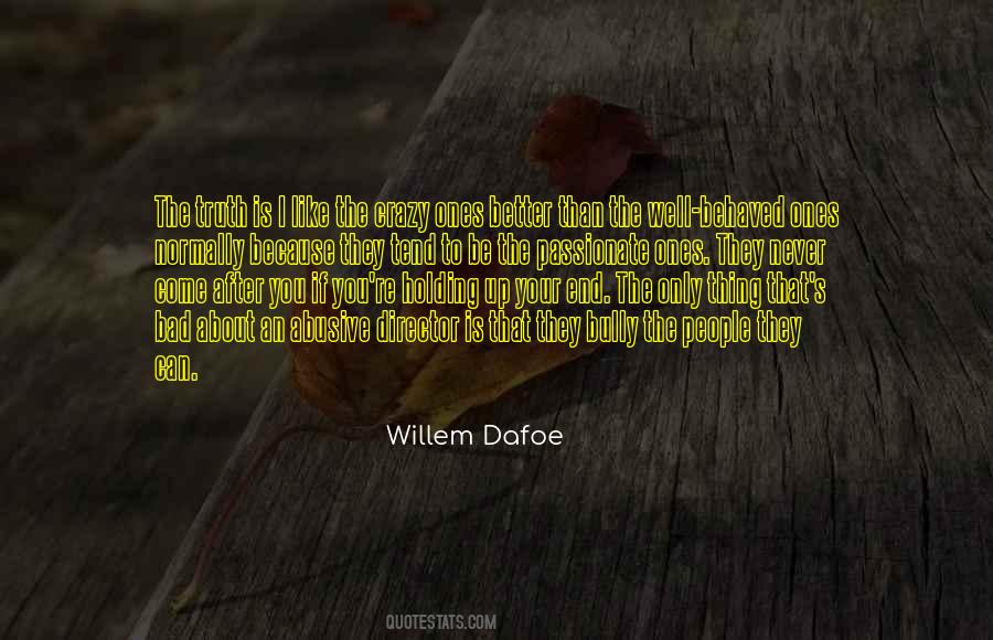 Willem Dafoe Quotes #245165