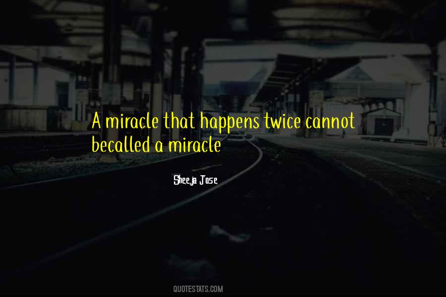 Quotes About Miracle Happens #89083