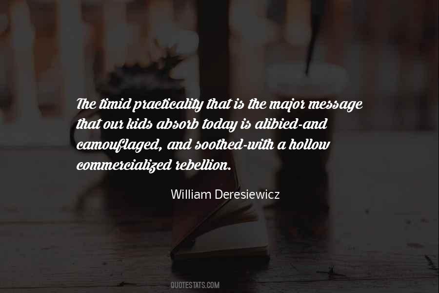 William Deresiewicz Quotes #253356