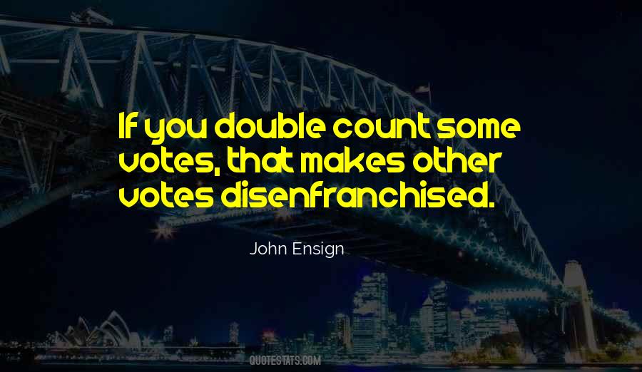 Quotes About Disenfranchised #774918