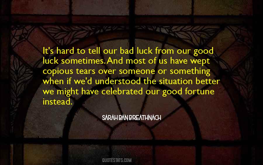 Quotes About Hard Luck #341751 Quotes About Hard Luck #341751