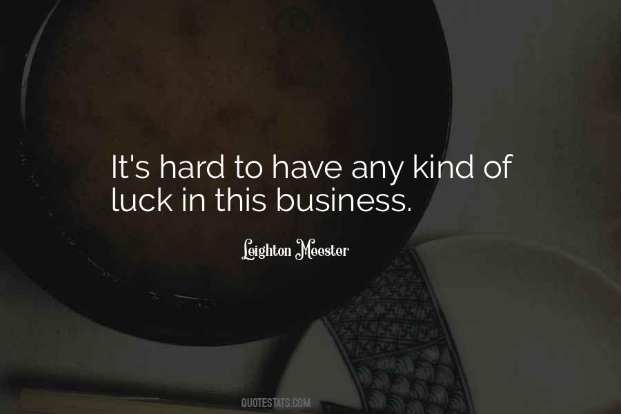 Quotes About Hard Luck #389122