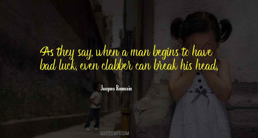 Quotes About Hard Luck #734657