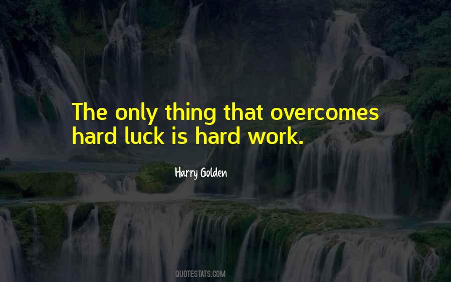 Quotes About Hard Luck #864365