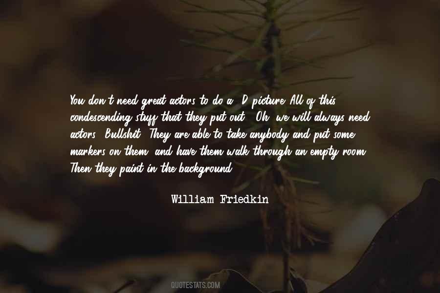 William Friedkin Quotes #1559733