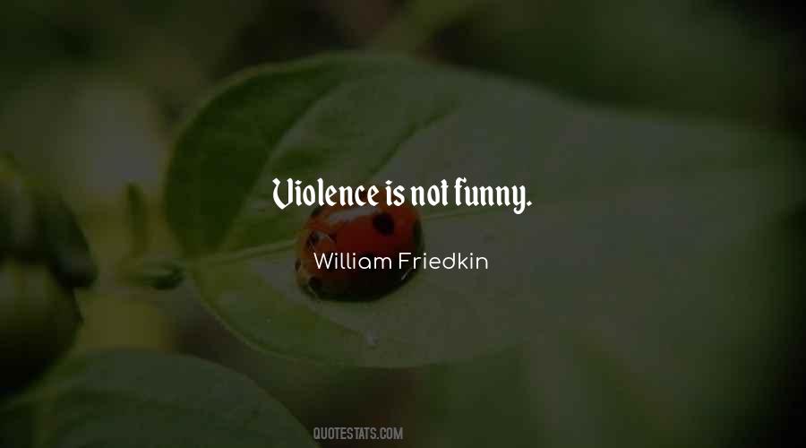 William Friedkin Quotes #1809613