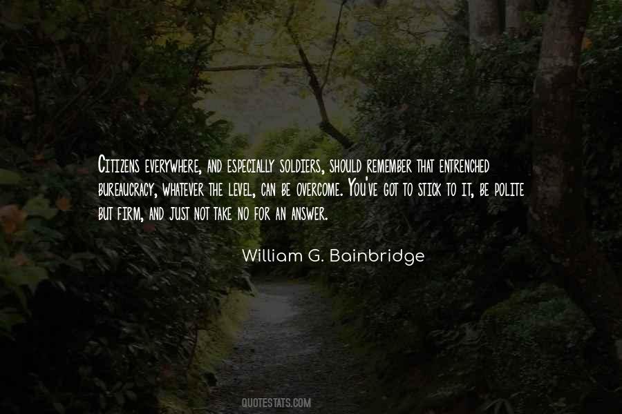 William G. Bainbridge Quotes #1726268