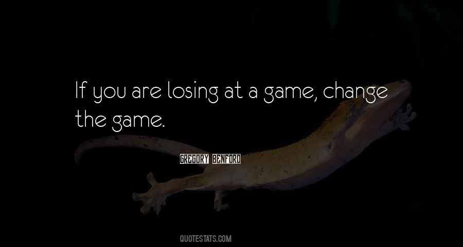 Quotes About Losing The Game #1707242
