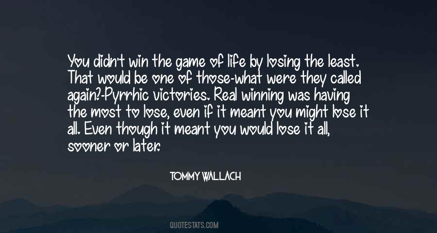 Quotes About Losing The Game #481258