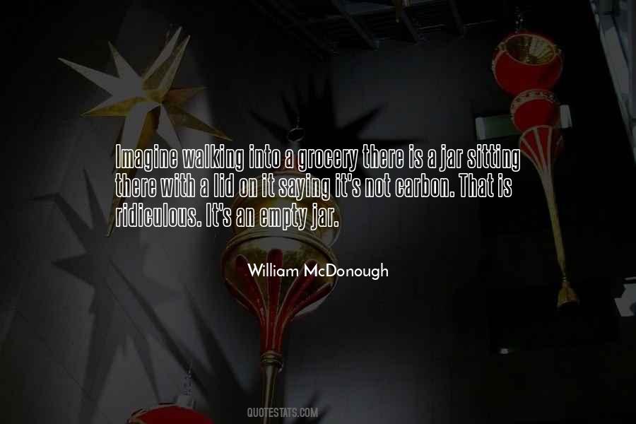 William Mcdonough Quotes #1047455