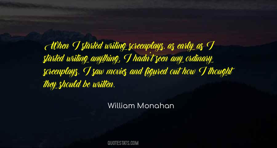 William Monahan Quotes #1477893