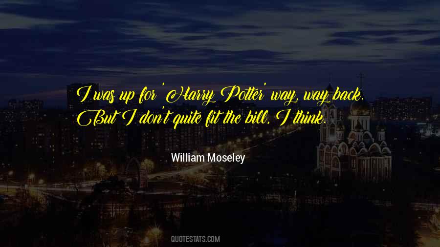 William Moseley Quotes #1496125