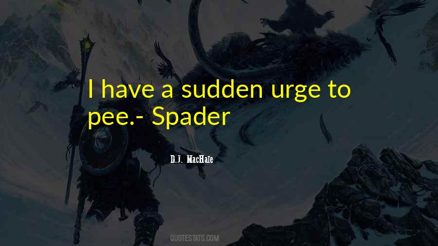 Quotes About Spader #289648