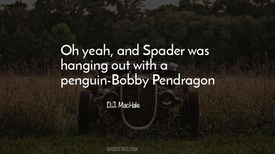 Quotes About Spader #474169