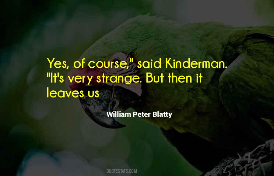 William Peter Blatty Quotes #1332780