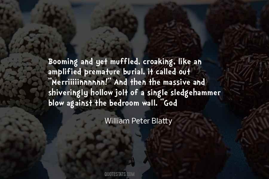 William Peter Blatty Quotes #1723559