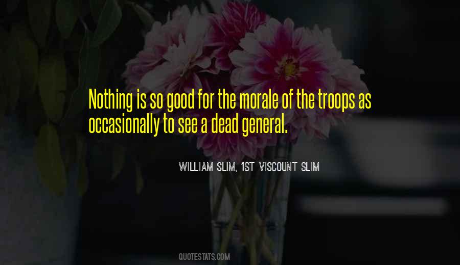 William Slim 1st Viscount Slim Quotes #1153286