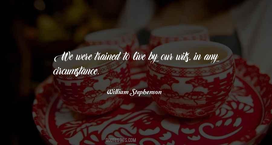 William Stephenson Quotes #415267