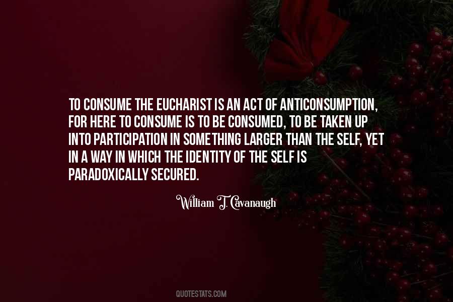 William T Cavanaugh Quotes #356744