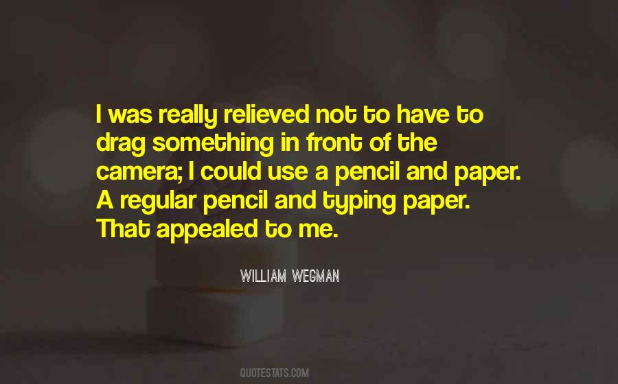 William Wegman Quotes #1409606