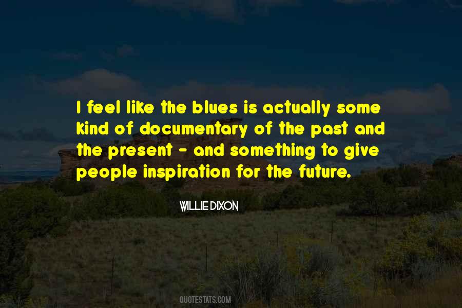 Willie Dixon Quotes #701145