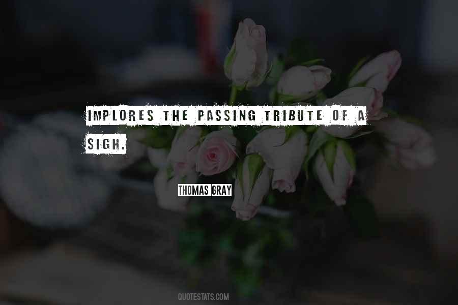 Quotes About Tribute #460104 Quotes About Tribute #460104