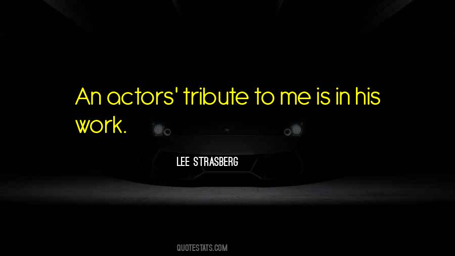 Quotes About Tribute #986251