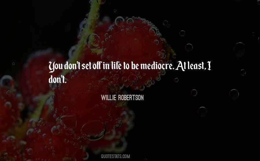 Willie Robertson Quotes #1671750