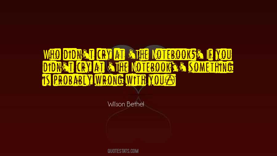 Wilson Bethel Quotes #161456