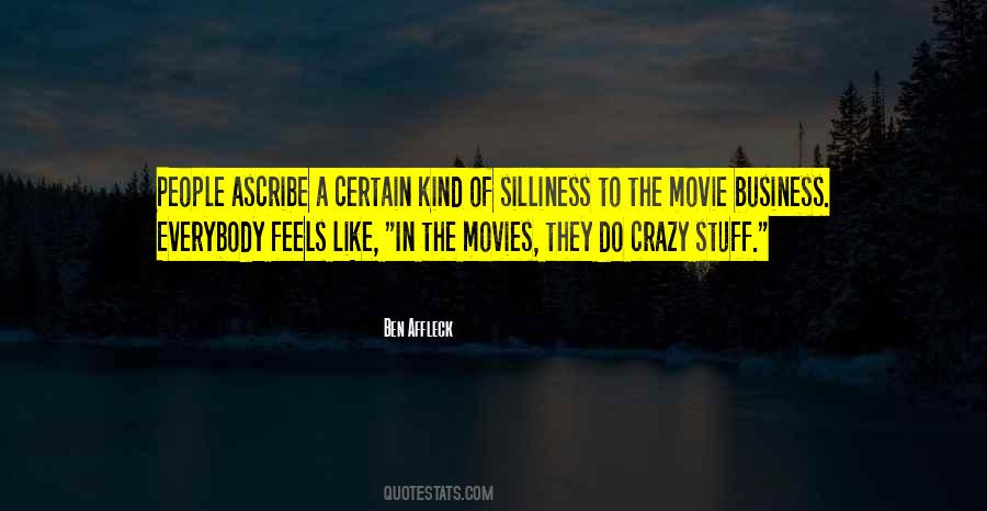 Quotes About Silliness #258982