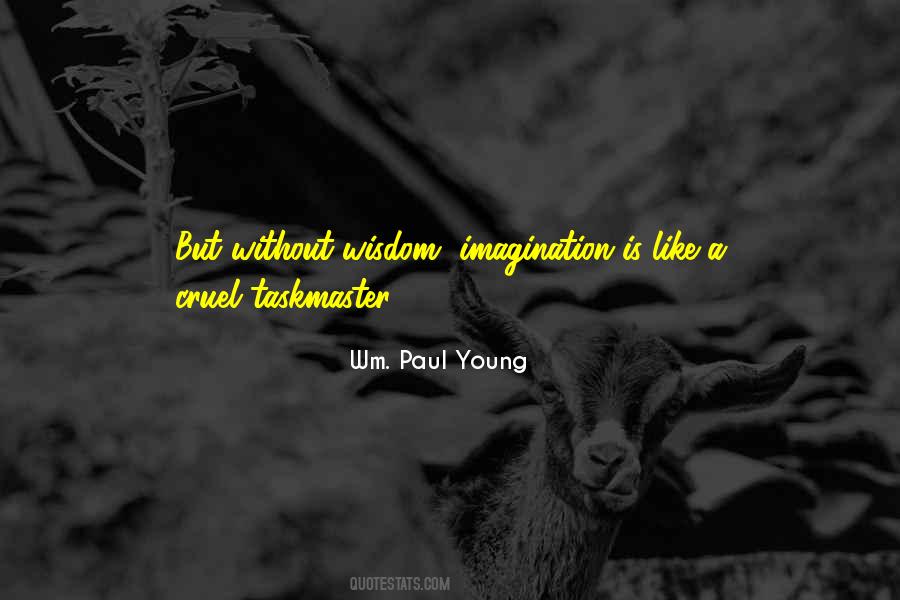 Wm Paul Young Quotes #1512593