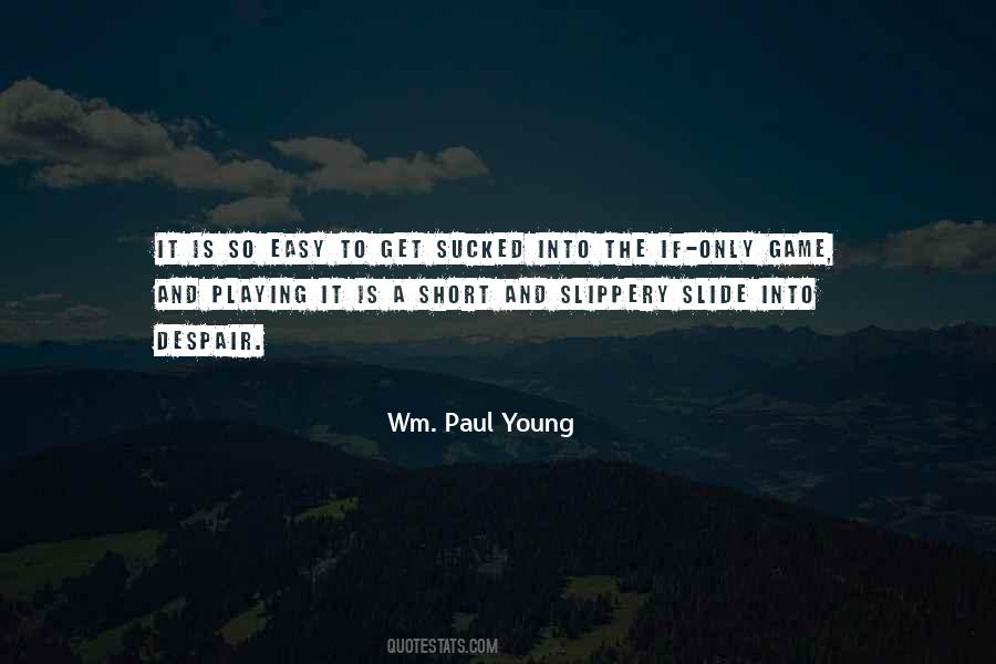 Wm Paul Young Quotes #587254