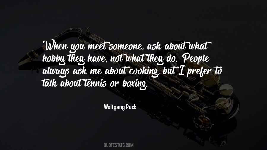 Wolfgang Puck Quotes #1048267