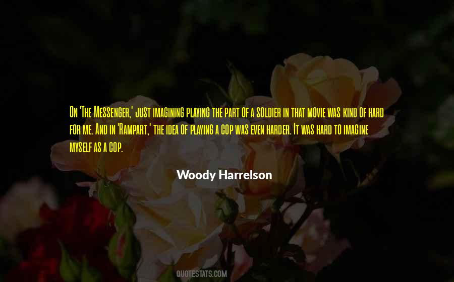 Woody Harrelson Quotes #1116897
