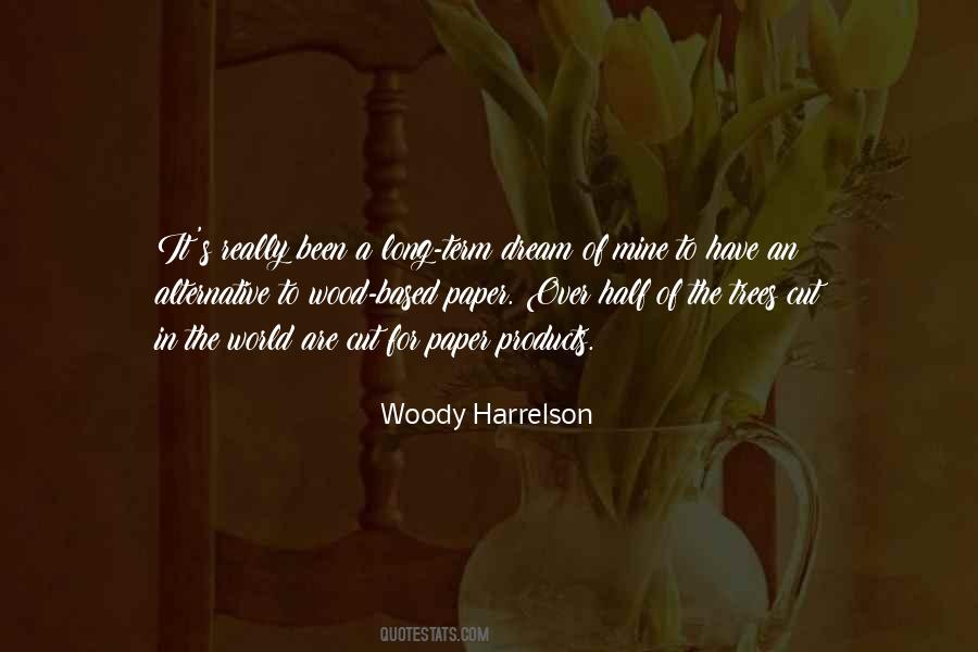 Woody Harrelson Quotes #1783996