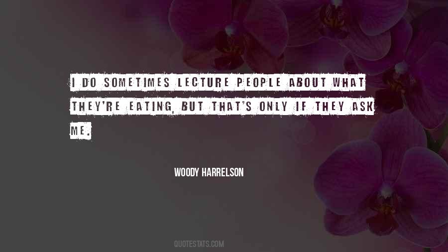 Woody Harrelson Quotes #703296