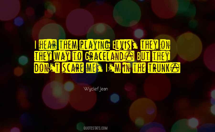 Wyclef Jean Quotes #1153624