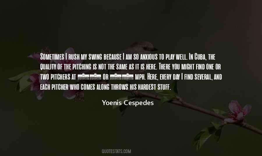 Yoenis Cespedes Quotes #534569