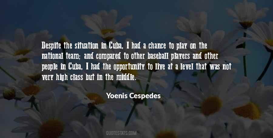 Yoenis Cespedes Quotes #612957
