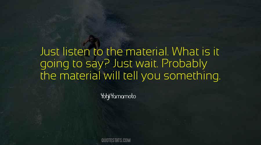 Yohji Yamamoto Quotes #1179867